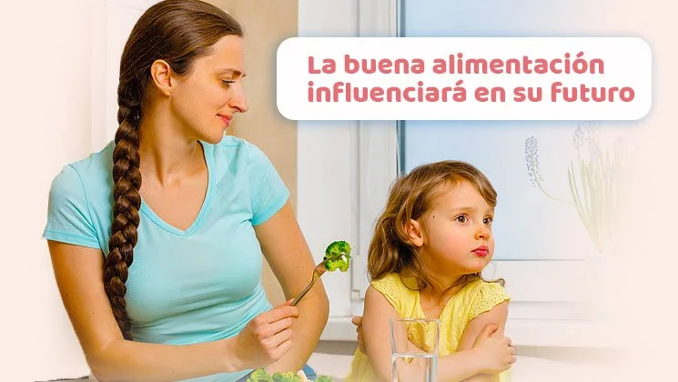 La buena alimentación influye en el futuro de tu hijo La buena alimentación influye en el futuro de tu hijo