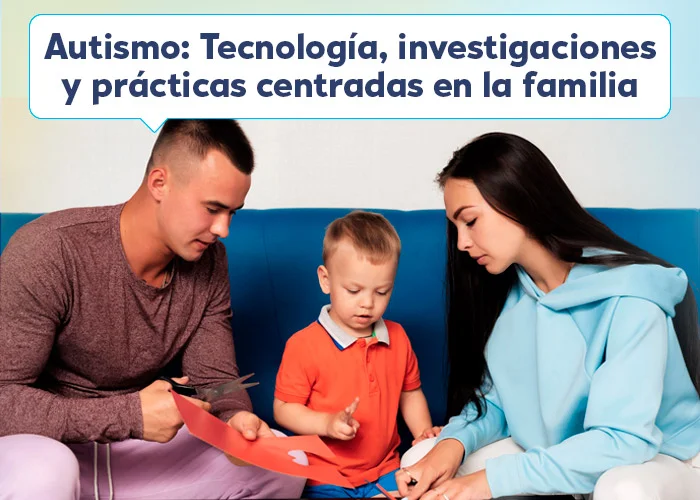 Autismo-tecnología-investigación-y-prácticas-familiares