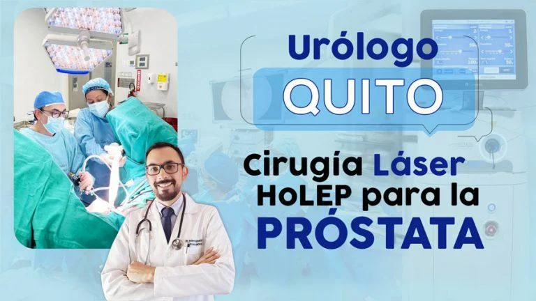 Cirugía láser para HBP próstata, Dr. Roberto Almeida Urólogo en Quito Cirugía láser para HBP próstata, Dr. Roberto Almeida Urólogo en Quito