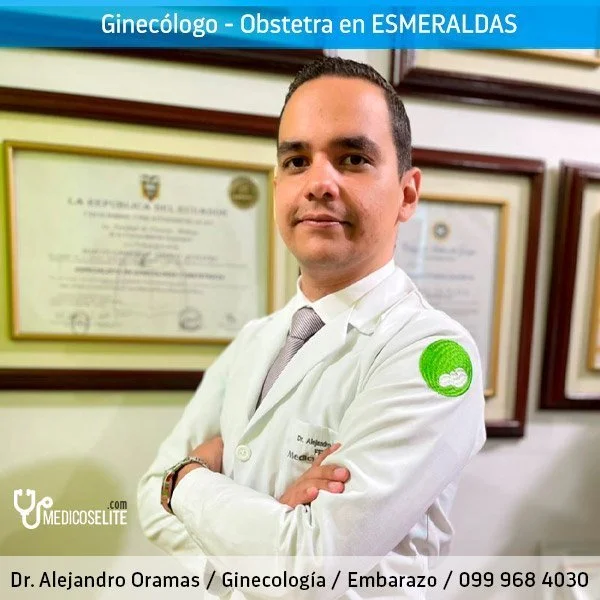 dr-alejandro-oramas-giencologo-obstetra-esmeraldas dr-alejandro-oramas-giencologo-obstetra-esmeraldas