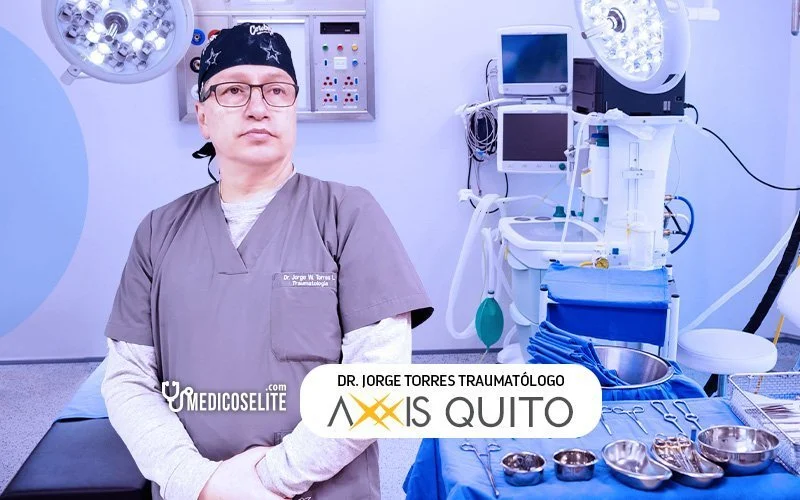 Dr. Jorge Torres. Cirujano Traumatólogo Axxis Quito