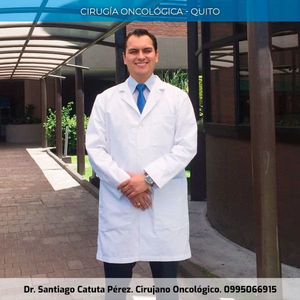 dr santiago catuta perez cirujano oncologo quito